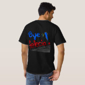 GA WEG! Doei Felecia! T-shirt (Achterkant volledig)