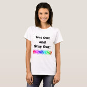 Ga weg en blijf uit! t-shirt (Voorkant volledig)
