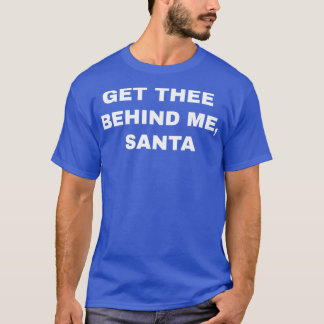 Ga Weg Heilige Kerstman T-shirt