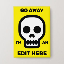 Ga Weg - Ik Ben Een Bewerk Hier™ Knop Button