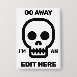 Ga Weg - Ik Ben Een Bewerk Hier™ Knop Button