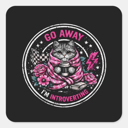 Ga Weg Ik Ben Introvert - Grappige Introvert Quote Vierkante Sticker (Voorkant)