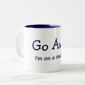 Ga weg. Ik ben op een deadline. (Mok) Tweekleurige Koffiemok (Voorkant links)