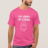 Ga weg Ik codeer Computer Admin Devel T-shirt (Voorkant)