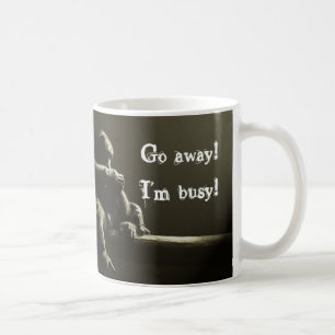 Ga weg! Ik heb het druk. Koffiemok
