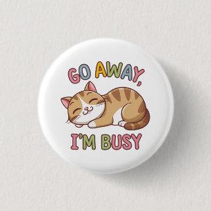 Ga weg, ik heb het druk ronde button 3,2 cm