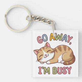 Ga weg, ik heb het druk sleutelhanger