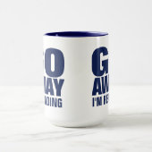 Ga weg, ik leest Funny Coffee Mugs. Mok (Midden)