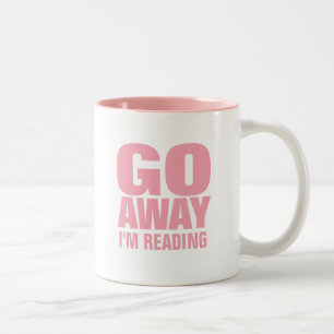 Ga weg, ik leest Funny Coffee Mugs. Tweekleurige Koffiemok