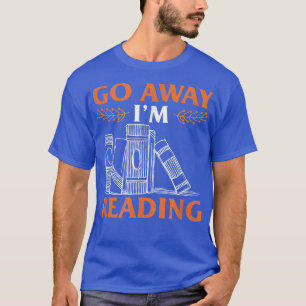 Ga weg mijn lezersFunny Book Lover Autumn T-shirt