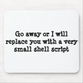 Ga weg of ik zal u met een shell manuscript vervan muismat (Voorkant)