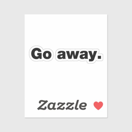 Ga weg sticker (Vel)