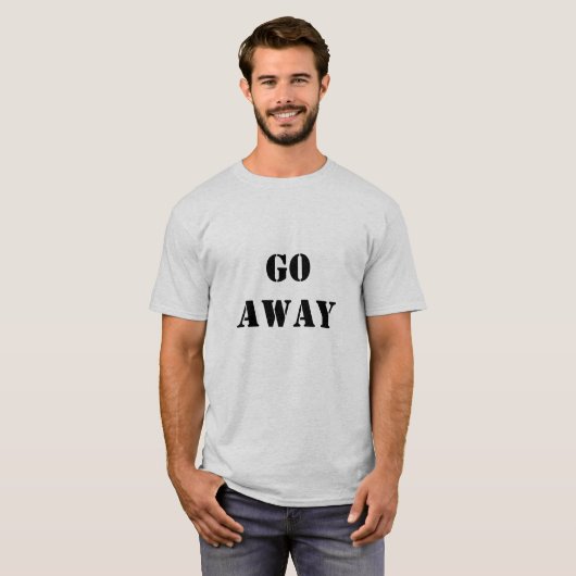 Ga weg t-shirt (Voorkant volledig)