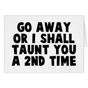 Ga weg, Taunt