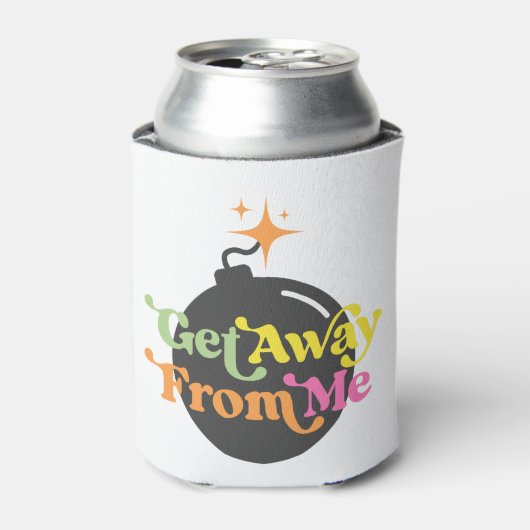 Ga weg van mij bom grappige snarky sarcastisch blikjeskoeler (Blikje Voorkant)