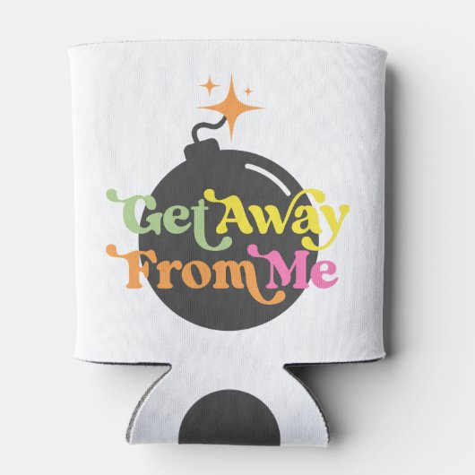 Ga weg van mij bom grappige snarky sarcastisch blikjeskoeler (Achterkant)