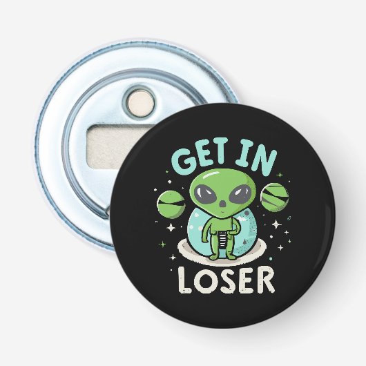 Ga Weg Verliezer Alien UFO Grappig Button Flesopener (Voorkant)