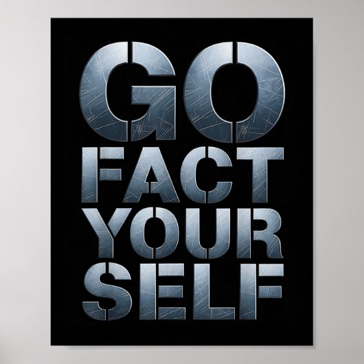 Ga zelf feiten grappige slogan wetenschap stalen m poster (Voorkant)