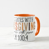 "Ga Zijn poorten binnen met Thanksgiving en lof" Mok (Voorkant rechts)