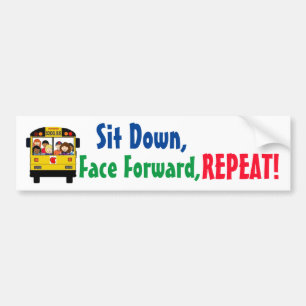 Ga zitten, naar voren kijken, HERHAAL! Busteken/st Bumpersticker