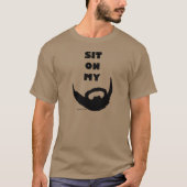 Ga zitten op mijn baard t-shirt (Voorkant)