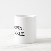 Ga zitten. Wees nederig. Mok (Center)