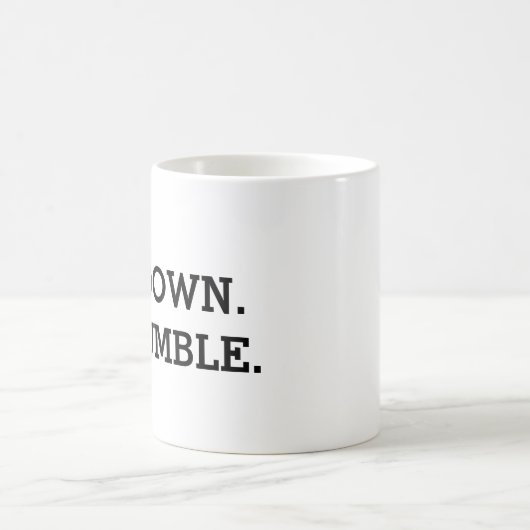 Ga zitten. Wees nederig. Mok (Center)