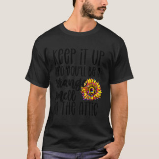 Ga zo door en je zult een vreemde geur zijn in de  t-shirt