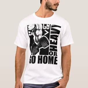 Ga Zwaar Of Ga Naar Huis - Bodybuilding T-shirt