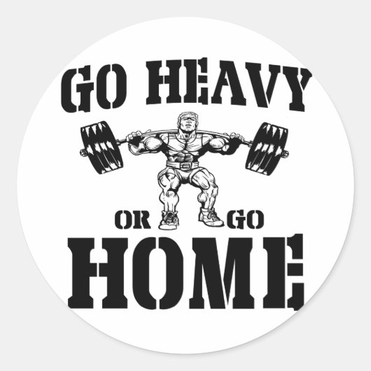 Ga zwaar of ga naar huis - Weinig Ronde Sticker (Voorkant)