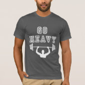 Ga zwaar weg t-shirt (Voorkant)