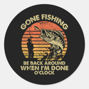 Gaan vissen. Kom terug als ik klaar ben. uur Ronde Sticker