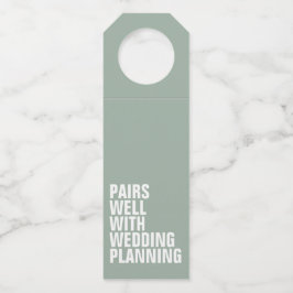 Gaat goed samen met huwelijksplanning grap cadeau  flessenhanger