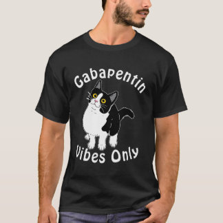 Gabapentine Vibes Alleen Diergeneeskunde Diergenee T-shirt