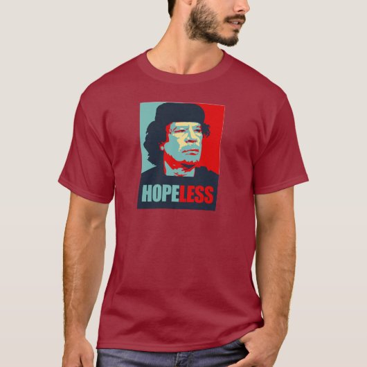 GADDAFI IS HOPELESS T-SHIRT (Voorkant)