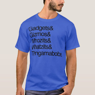 Gadgets en Gizmos T-shirt