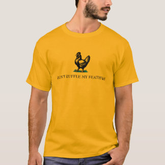 Gadsden-vlagparodie 'Maak mijn veren niet in de wa T-shirt