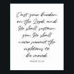 Gaf je last op de Heer... 55:10 Poster<br><div class="desc">Gaf je last op de Heer en hij zal je in leven houden... - Psalm 55:10</div>