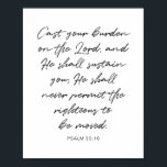 Gaf je last op de Heer... 55:10 Poster<br><div class="desc">Gaf je last op de Heer en hij zal je in leven houden... - Psalm 55:10</div>