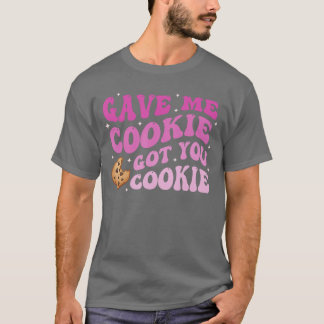 Gaf Me Koekje Kreeg Jou Koekje jongen T-shirt
