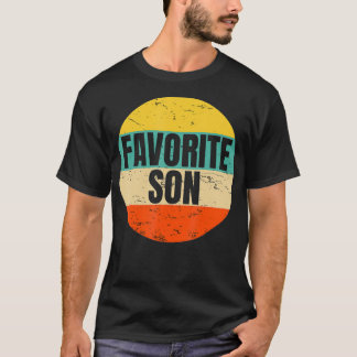 Gag only Son Family Gag Gift for a Favorite Son T-shirt