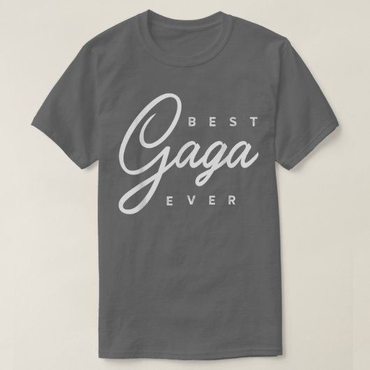 Gaga Gift Best Gaga Ever T-shirt (Design voorkant)