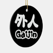 Gaijin 外 人 | Kanji Nihongo Japans Taal Keramisch Ornament (Rechts)