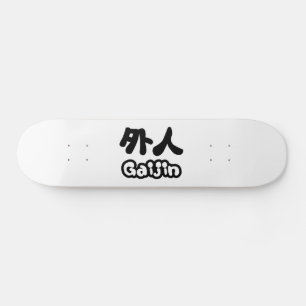 Gaijin 外 人 Kanji Nihongo Japans Taal Skateboard