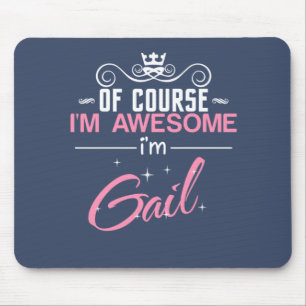 Gail natuurlijk ben ik geweldige dat ik Gail heet Muismat