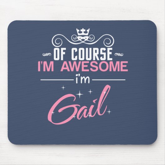 Gail natuurlijk ben ik geweldige dat ik Gail heet Muismat (Voorkant)