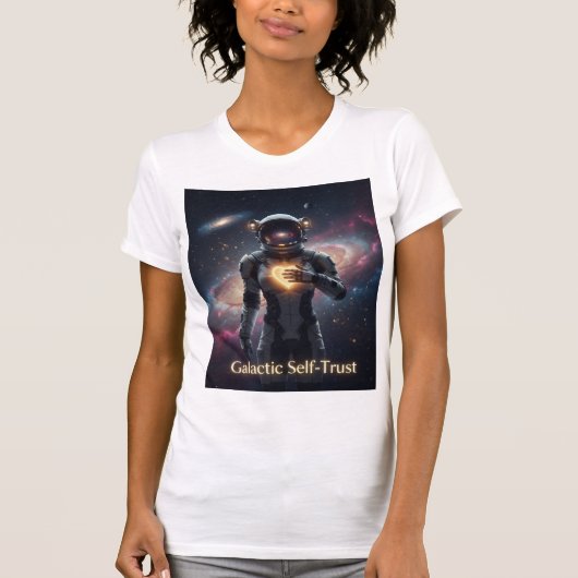 Galactic Self-Trust And Cosmic Confidence T-shirt (Voorkant)