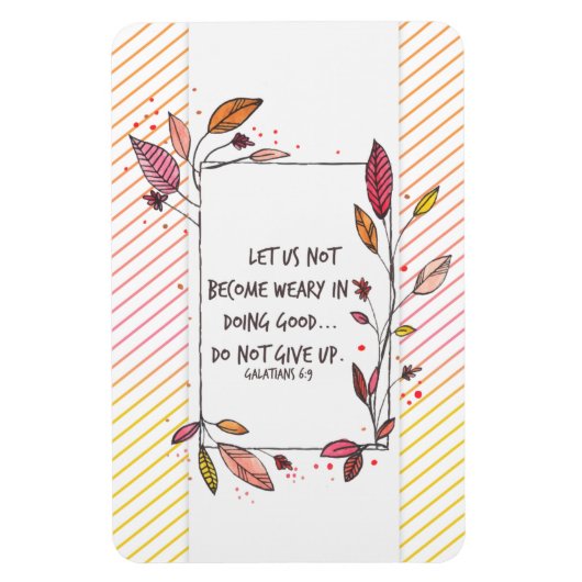 Galaten 6:9 Geef de Schrift niet op Magneet (Verticaal)