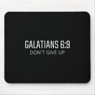 Galaten 6_9 - Geef niet op Bijbel Religieus Vers Muismat