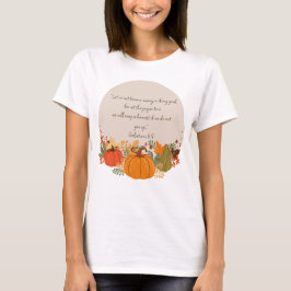 Galaten 6:9 Oogst Herfst Dankbaar Pompoen T-shirt